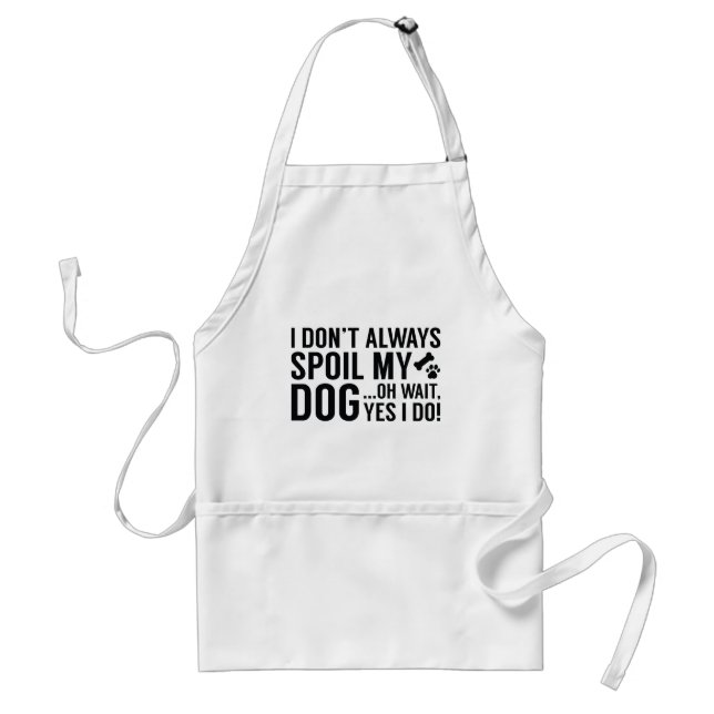 Spoil My Dog Standard Apron (Front)