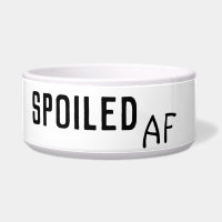 Spoiled AF Funny Humour Dog Pet