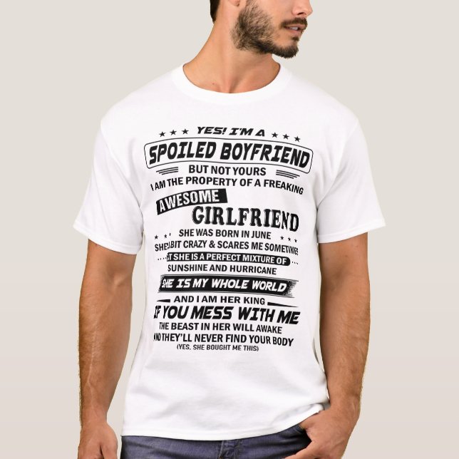 Spoiled Boyfriend have Girlfriend was Born in June T-Shirt (Front)