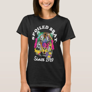 Spoiled Brat Tiger since 1989 T-Shirt