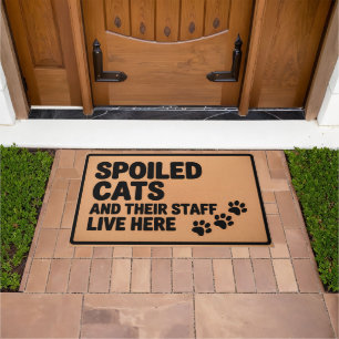 Spoiled Cats and Their Staff Live Here – Funny Cat Doormat