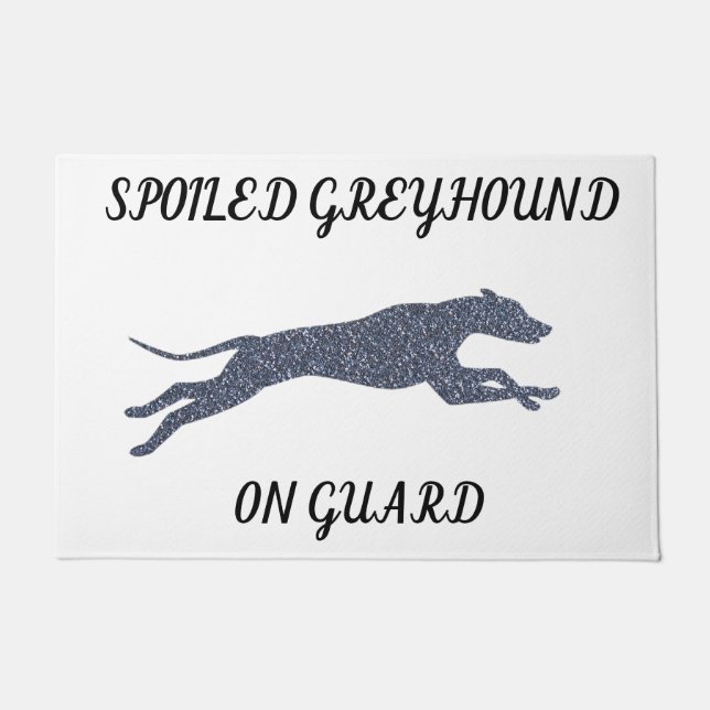 SPOILED GREYHOUND DOORMAT (Front)