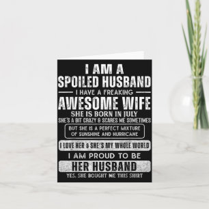 Spoiled Husband Married to a Freaking Awesome July Card
