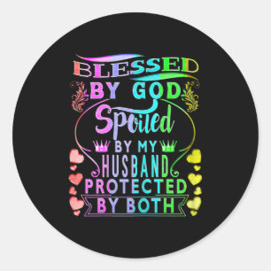Spoiled my husband blessed god wife husband classic round sticker