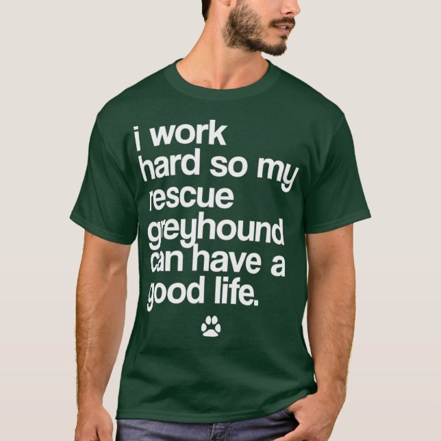 Spoiled Rescue Greyhound Owner Funny Dog Lover T-Shirt (Front)