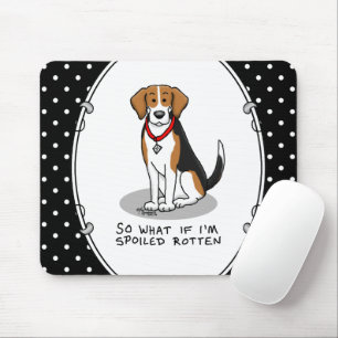 Spoiled Rotten Beagle (tri color 3) Dog Funny Mouse Pad