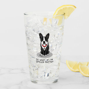 Spoiled Rotten Boston Terrier (black) Cute dog Glass