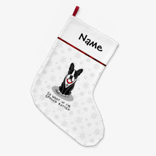 Spoiled Rotten Boston Terrier (black) Cute dog Large Christmas Stocking