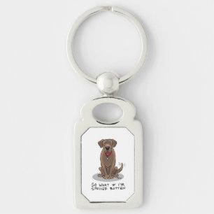 Spoiled Rotten Chocolate Lab Labrador Retriever Key Ring
