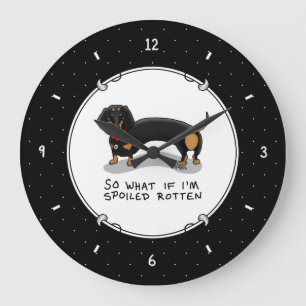 Spoiled Rotten Dachshund (S black & tan) Cute dog Large Clock