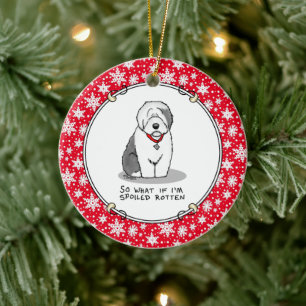 Spoiled Rotten Old English Sheepdog (Grey 1) Funny Ceramic Ornament