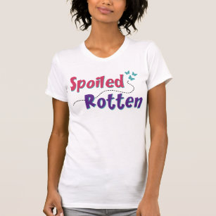 Spoiled Rotten T-Shirt