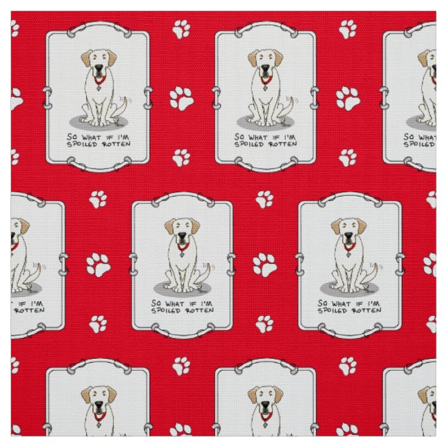 Spoiled Rotten Yellow Lab Labrador Retriever Funny Fabric (Swatch)