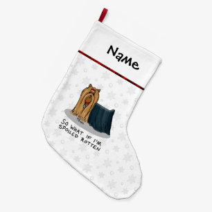 Spoiled Rotten Yorkshire Terrier (Yorkie) Dog Cute Large Christmas Stocking