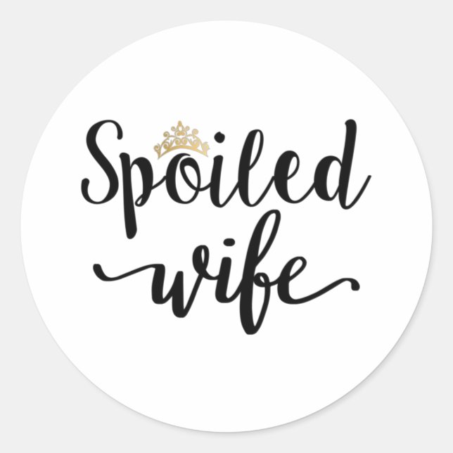 Spoiled Wife Classic Round Sticker (Front)