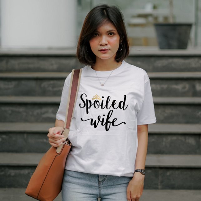 Spoiled wife with crown T-Shirt (Creator Uploaded)