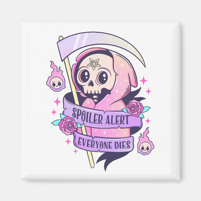 Spoiler Alert Everyone Dies Cute Pink Halloween Sk Magnet (Front)