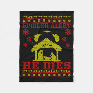 Spoiler-alert He Christmas Ugly Sweater Nativity M Fleece Blanket