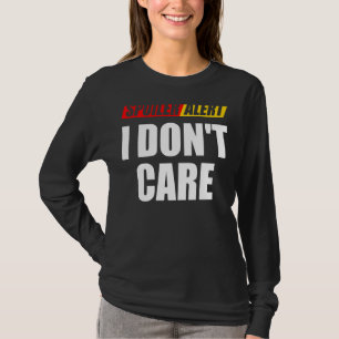 Spoiler Alert I Don't Care  Sarcastic 1 T-Shirt