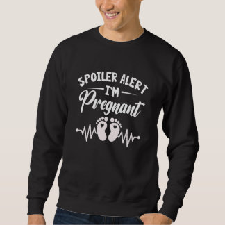 Spoiler Alert I'm Pregnant Pregnancy Announcement Sweatshirt