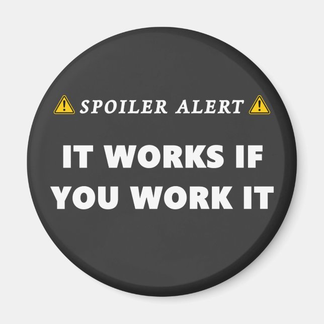 Spoiler Alert It Works Funny 12 Step Quote  Magnet (Front)