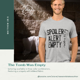 Spoiler Alert - The Tomb Was Empty Tri-Blend Shirt