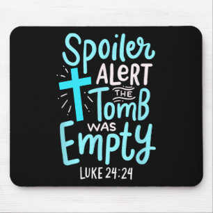 Spoiler Alert Tomb Was Empty Easter Religious Chri Mouse Pad