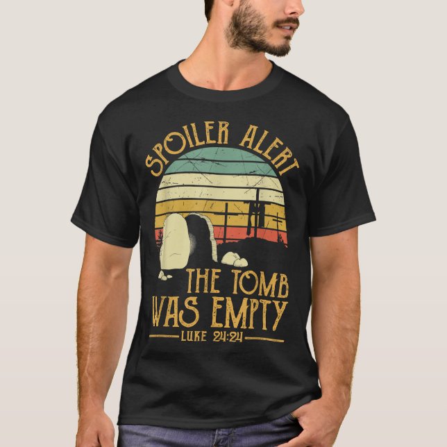 Spoiler Alert Tomb Was Empty  Easter Tshirt Christ (Front)