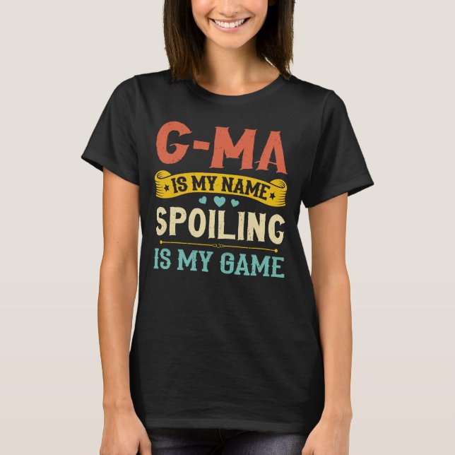 Spoiling G-ma Cute Grandma Fun Quote T-Shirt (Front)