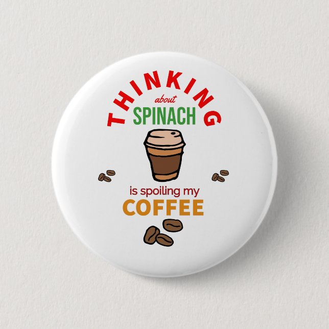 Spoiling My Coffee 6 Cm Round Badge (Front)