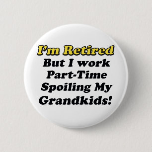 Spoiling My Grandkids 6 Cm Round Badge