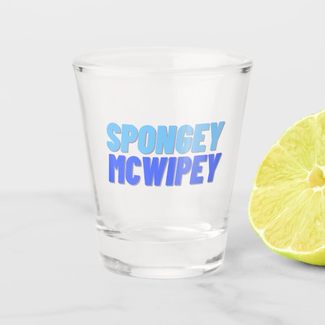 Spongey McWipey Shot Glass (Front)