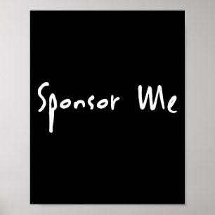 Sponsor Me Skateboarding Bmx Scooter Am Pro Skate  Poster