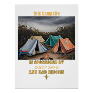 Sponsored by Duct Tape & Bad Choices – Camping Poster
