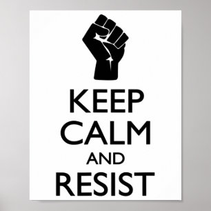 Spoof Keep Calm And Resist Political Symbol Poster