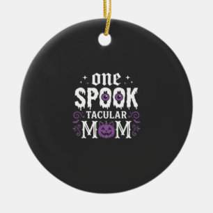 Spooktacular Mum Halloween Design_1 Ceramic Ornament