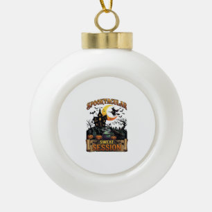 Spooktacular Sweat Session Haunted House Witch Cau Ceramic Ball Christmas Ornament
