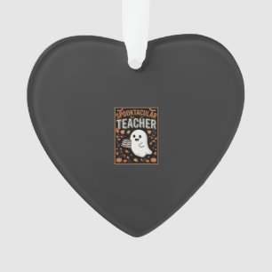 Spooktacular Teacher Halloween Ghost Design_1 Ornament
