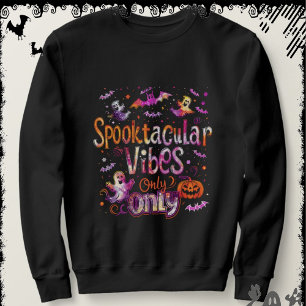 Spooktacular Vibes Only   ExDesigner   Halloween Sweatshirt