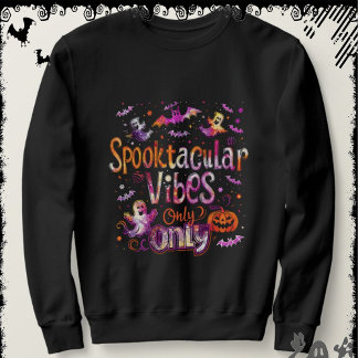 Spooktacular Vibes Only | ExDesigner | Halloween Sweatshirt