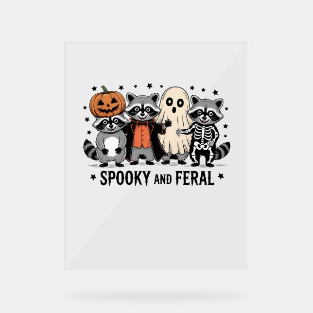 Spooky and Feral Funny Halloween Racoon Acrylic Sign (Front)