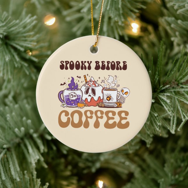 Spooky Before Coffee – Funny Ghost Coffee Brew Ceramic Ornament (Tree)