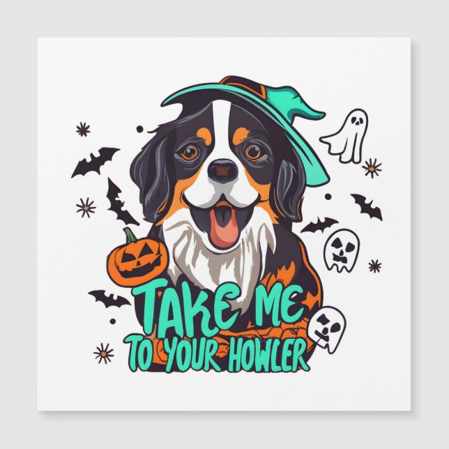 Spooky Bernese Halloween : Take Me to Your Howler (Front)