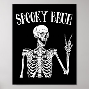 Spooky Bruh Skeleton Spooky Vibe Halloween Tee For Poster