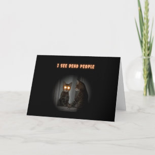 Spooky Cat Sees Dead People Funny Halloween Card