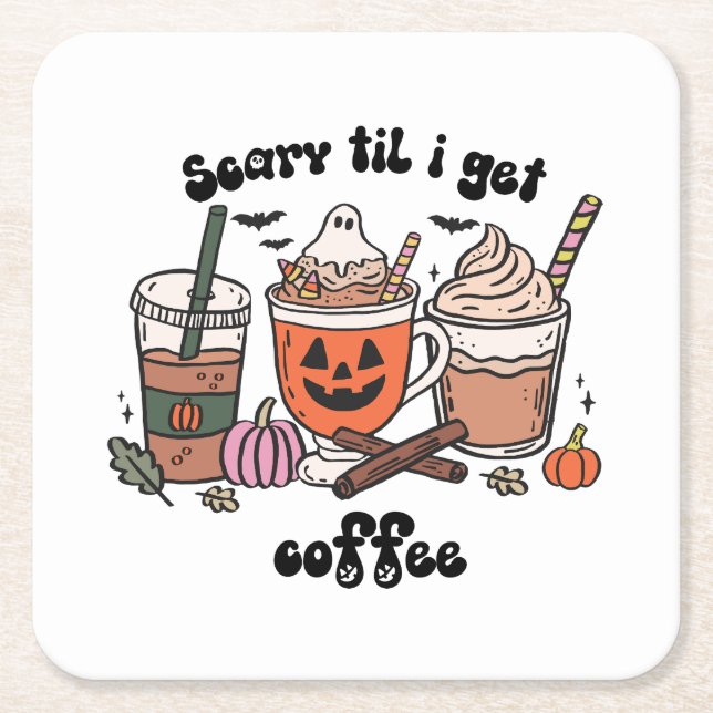 Spooky Coffee Halloween – Scary ’Til I Get Coffee  Square Paper Coaster (Front)