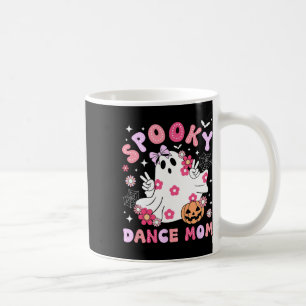 Spooky Dance Mum Halloween Dancer Mama Dancing Mum Coffee Mug