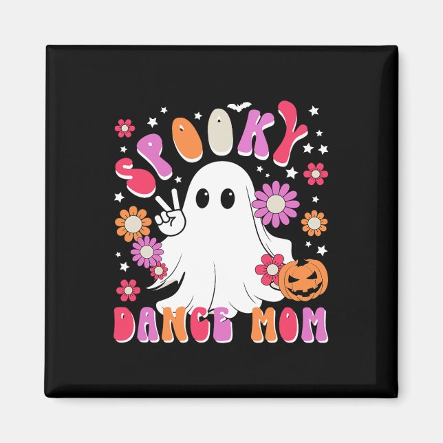 Spooky Dance Mum Halloween Dancer Mama Dancing Mum Magnet (Front)