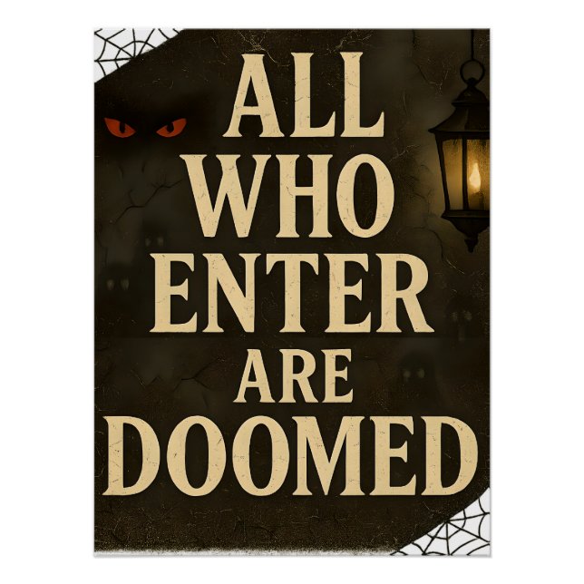 Spooky Entrance Sign All Who Enter Are Doomed (Front)