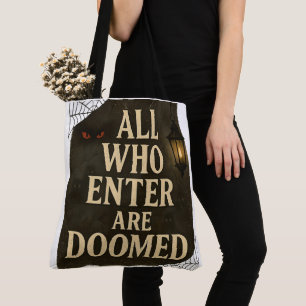 Spooky Entrance Sign All Who Enter Are Doomed Tote Bag